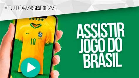 jogo do brasil online ao vivo