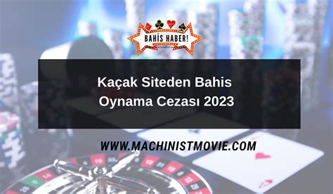 kaçak bahis oynatma cezası