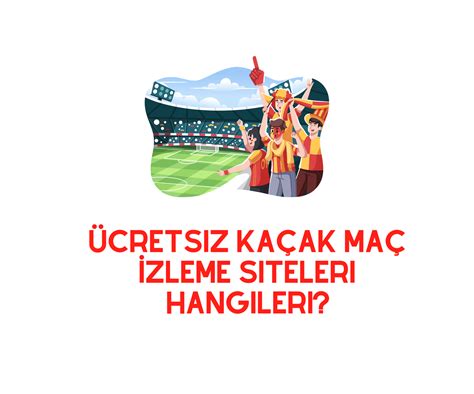 kaçak siteler maç