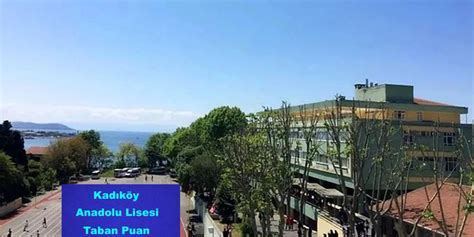 kadıköy anadolu lisesi taban puanı 2023