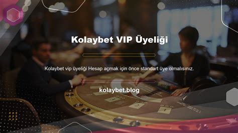 kolaybet VIP slotlar