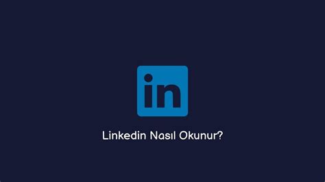 linkedin okunuşu sesli