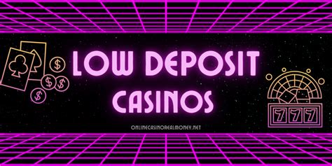 lowest deposit online casino