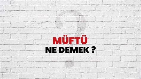 müftü ne demek