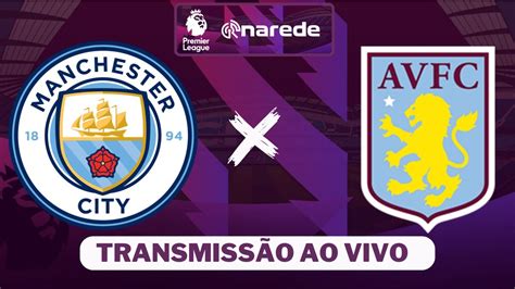 manchester city x aston villa ao vivo