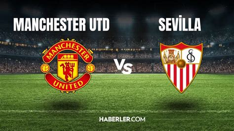 manchester united - sevilla hangi kanalda