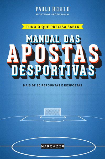manual das apostas desportivas mais de 80 perguntas e respostas