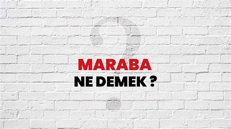 maraba ne demek