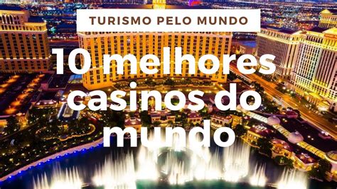melhores casinos do mundo