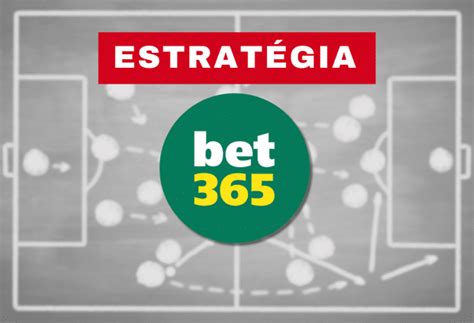 melhores estrategias bet365