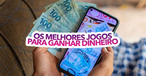 melhores jogos para ganhar dinheiro