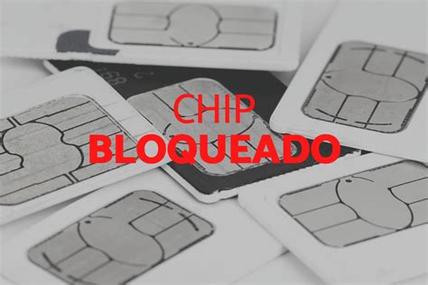 meu chip foi bloqueado