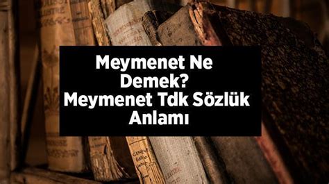 meymenet ne demek