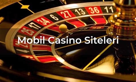 mobil casino siteleri