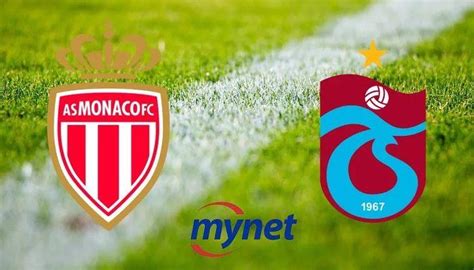 monaco trabzon maçı ne zaman