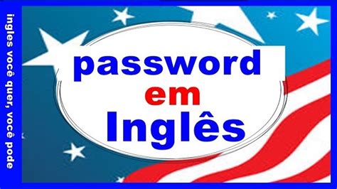 o que significa em português password