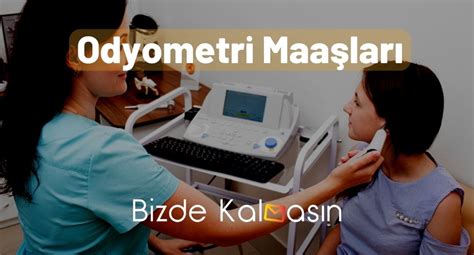 odyometri maaşı 2023