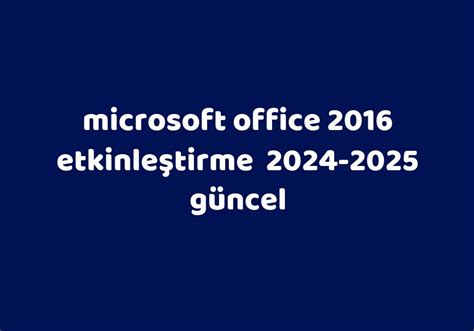 office etkinleştirme 2016