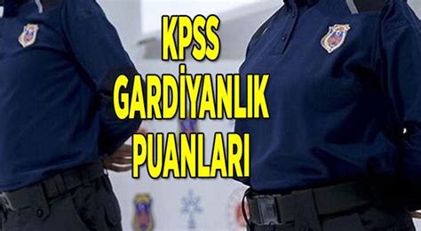 ortaogretim kpss gardiyanlik puani