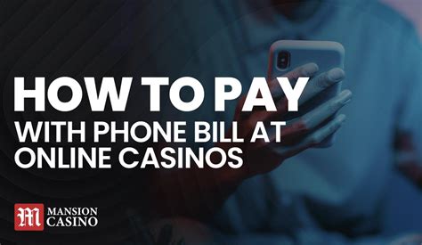 pay with phone bill casino