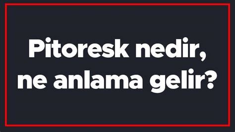 pitoresk nedir