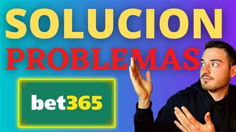 problemas bet365