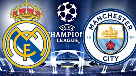 real madrid - manchester city maçı hangi kanalda