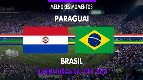 resultado do jogo do brasil e paraguai