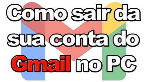 sair da minha conta gmail