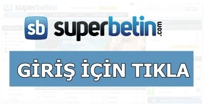 superbetin yeni giris