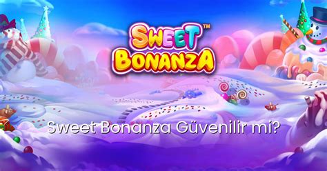sweet bonanza güvenilir mi