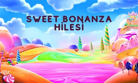 sweet bonanza hilesi