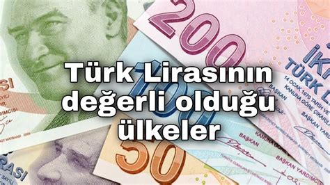 türk lirasının en değerli olduğu ülke