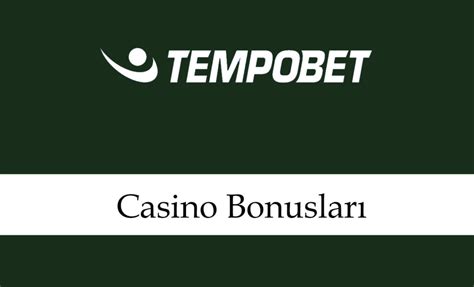 tempobet casino kayıp bonusu