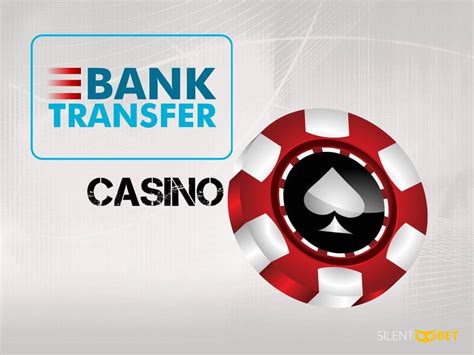 top bank transfer casino