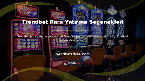 trendbet - online para yatırma