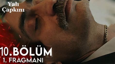 yalıçapkını 10 bölüm fragmanı