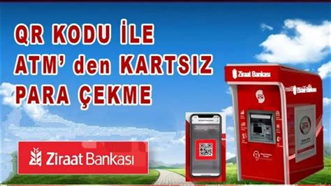 ziraat qr kod ile para çekme