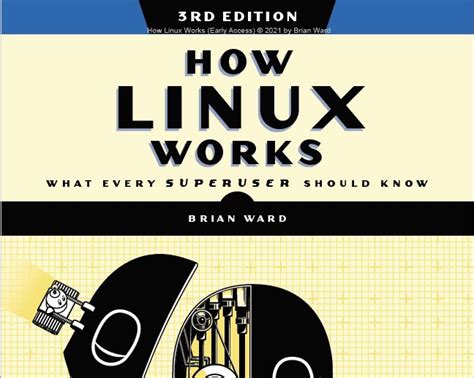 [(How Linux Works : What Every Super User Should Know)] [By (author) Brian Ward] published on (September, 2004)