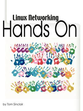 [(Linux Networking: Hands-On )] [Author: Tom Sinclair] [Nov-2006]