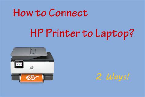 [2 Ways] How to Connect HP Printer to Laptop - Partition Wizard