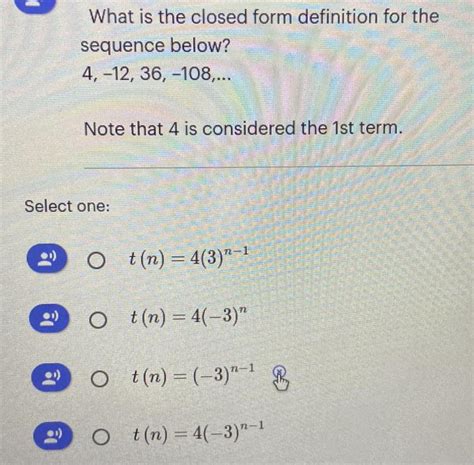 [ANSWERED] What is the closed form definition for the sequence below