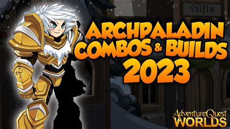 [AQW] ArchPaladin Combos and Builds 2023 YouTube