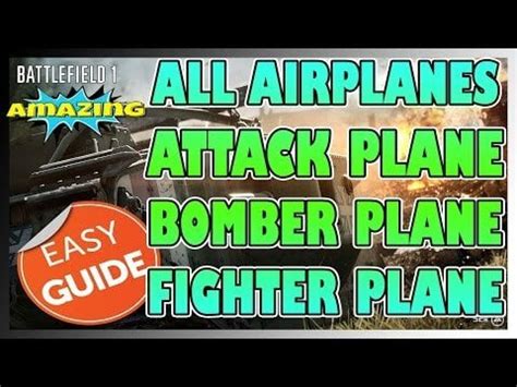 [BF1] A complete guide to all the Airplanes in BF1 and.