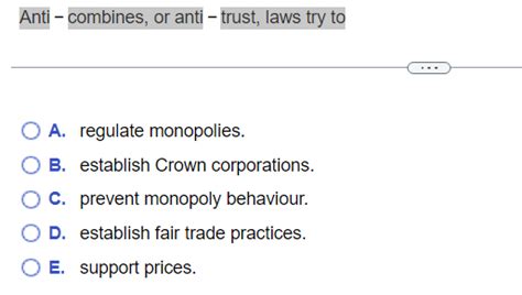 [FREE] Anti-trust laws try to: A. Regulate monopolies. B. Establish ... - balustradellc
