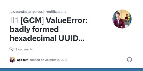 [GCM] ValueError badly formed hexadecimal UUID string · Issue 1 · jazzband/djangopush