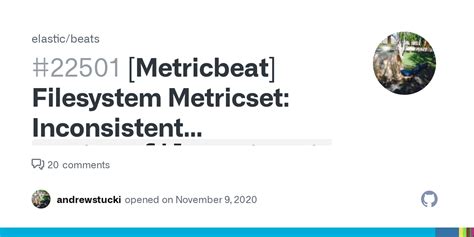 [Metricbeat] Filesystem Metricset: Inconsistent system ... - Github