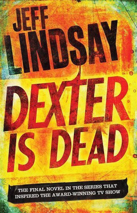 [PDF] [EPUB] Dexter Is Dead (Dexter, #8) Download