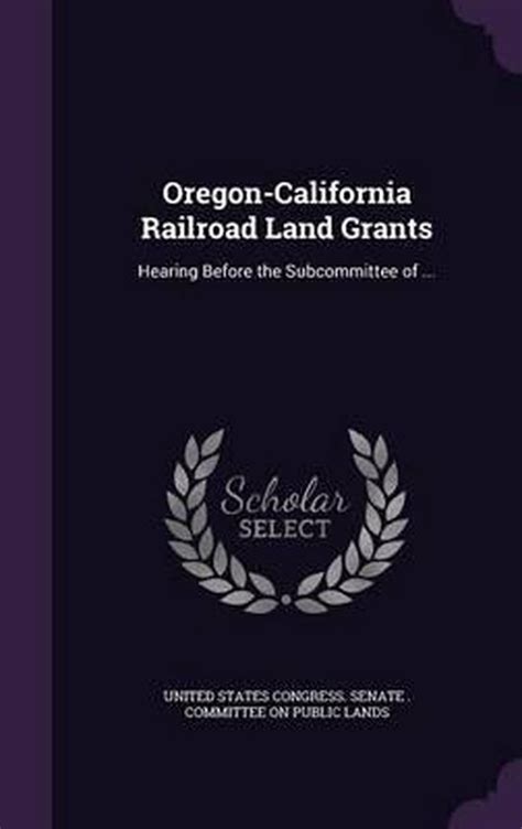 [PDF] Railroad Land Grants In Oregon Book Full Download