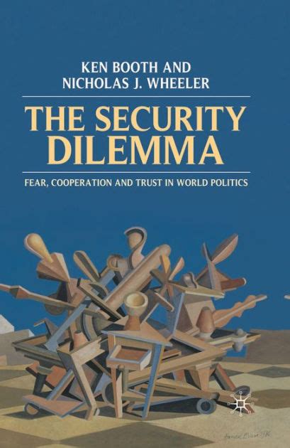 [PDF] The Security Dilemma: Fear, Cooperation, and Trust in …